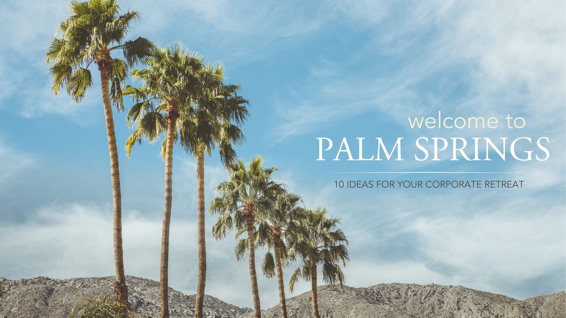 From an Event Planner: 10 Activities To Do in Palm Springs During Your ...
