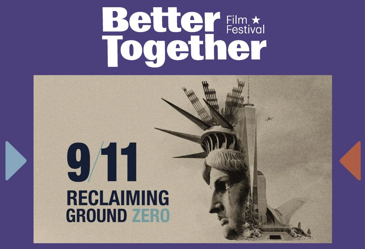 Better Together Film Festival -  9/11: Reclaiming Ground Zero