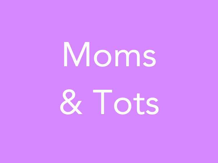 Moms &amp; Tots