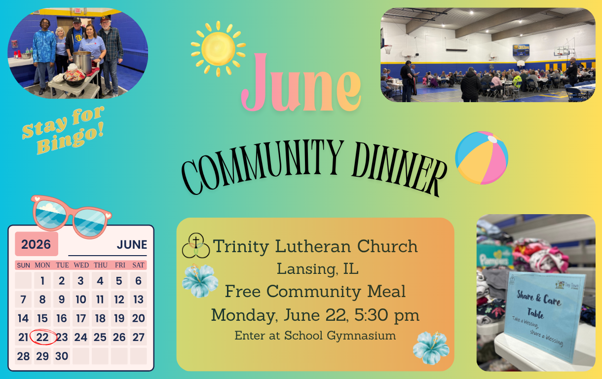 Trinity Lutheran Church Lansing, IL Free Community Dinner June 22, 5:30 pm