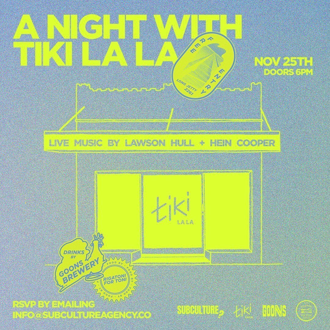 A NIGHT WITH @tiki.la.la ... THIS FRIDAY IN LONG JETTY! ❤️&zwj;🔥 Join us for a night at Tiki La La, in Long Jetty for tunes by @lawsonhull and @heincooper, TACOS by us, and beers from @goonsbrewing 💫 FRIDAY NOVEMBER 25TH. Entry is free! Doors open 