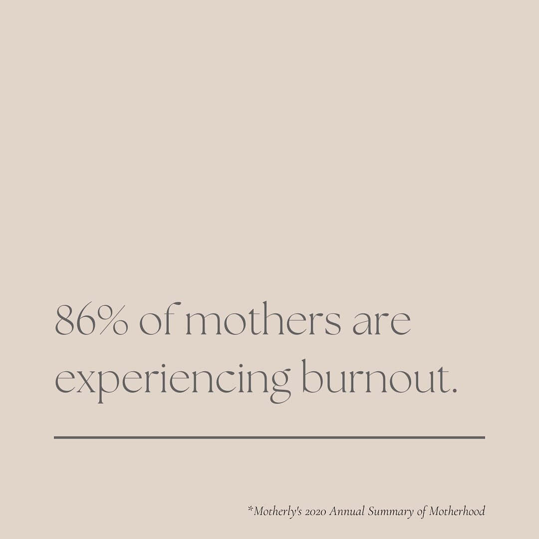 Burnout 

86% of mothers are feeling burnout. 

How is this okay? Why is it happening? 

Please see this and know that it isn&rsquo;t you. It isn&rsquo;t that you can&rsquo;t cope, or you are doing it wrong, it is a broken system where most of us (86