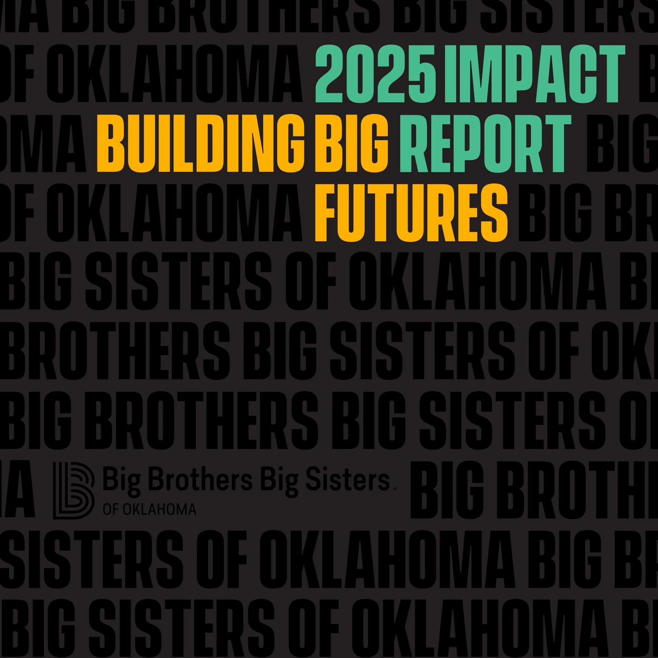 2025 Impact Report, Big Brothers Big Sisters of Oklahoma