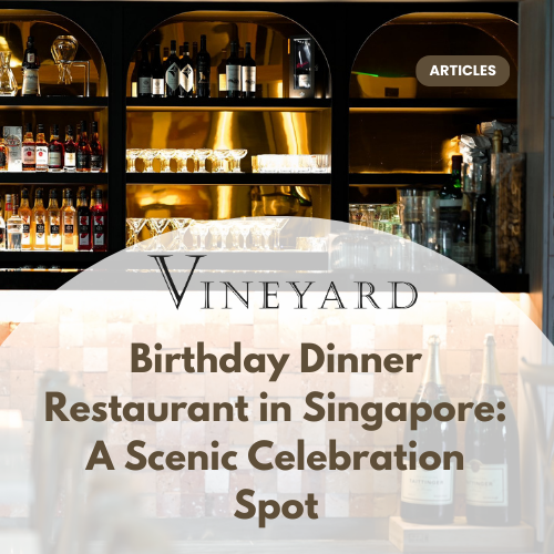 Birthday Dinner Restaurant in Singapore: A Scenic Celebration Spot