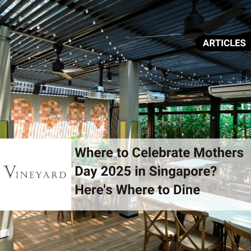 Where to Celebrate Mothers Day 2025 Singapore? 