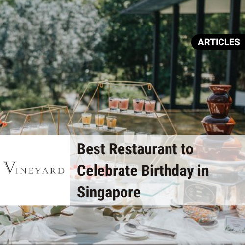 Best Restaurant to Celebrate Birthday Singapore