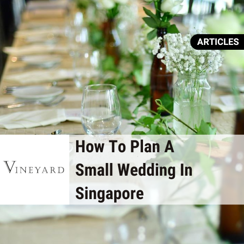 How To Plan A Small Wedding In Singapore