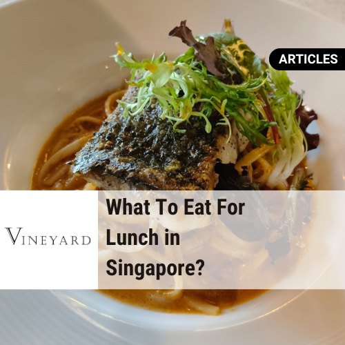 What To Eat For Lunch in Singapore?
