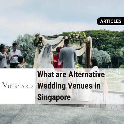 Alternative Wedding Venues in Singapore​