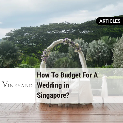 How To Budget For A Wedding in Singapore?