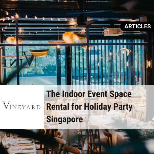 Indoor Event Space Rental for Holiday Singapore