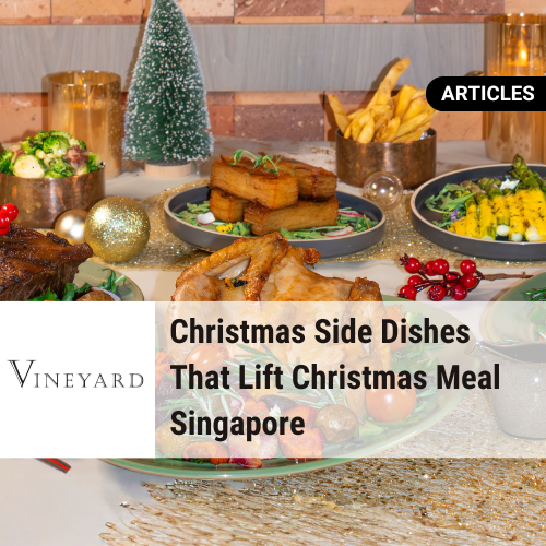 Christmas Side Dishes That Lift Christmas Meal Singapore