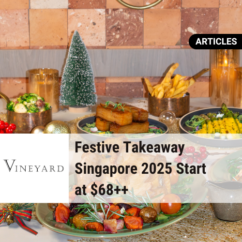 Festive Takeaway Singapore 2025 Start at $68++