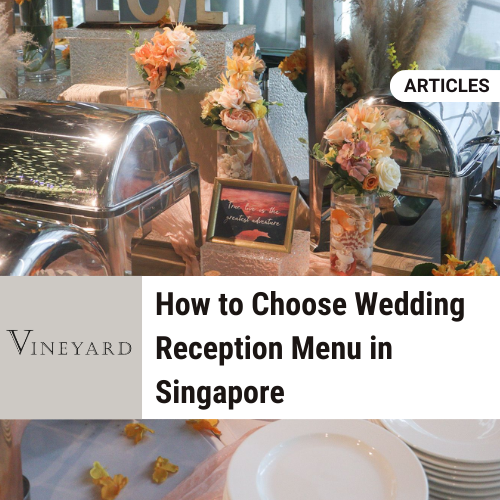 How to Choose Wedding Reception Menu in Singapore