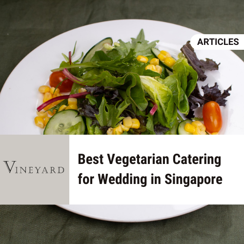 Best Vegetarian Catering for Wedding in Singapore