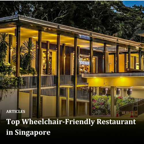 Top Wheelchair-Friendly Restaurant in Singapore