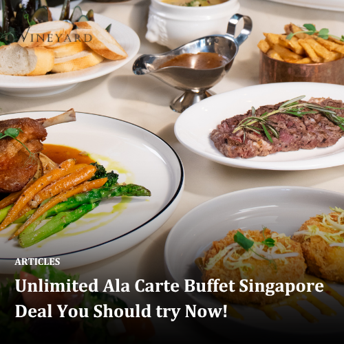 Unlimited Ala Carte Buffet Singapore Deal You Should try Now!