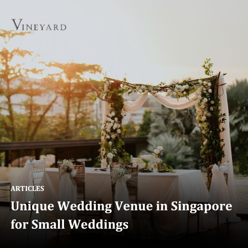 Unique Wedding Venue in Singapore for Small Weddings