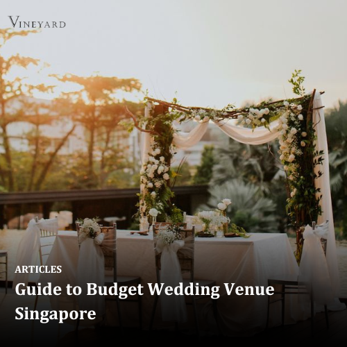 Guide to Budget Wedding Venue Singapore 