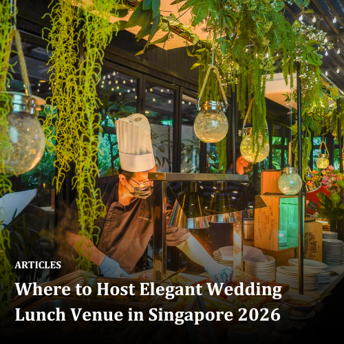 Where to Host Elegant Wedding Lunch Venue in Singapore 2026
