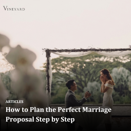 How to Plan the Perfect Marriage Proposal Step by Step
