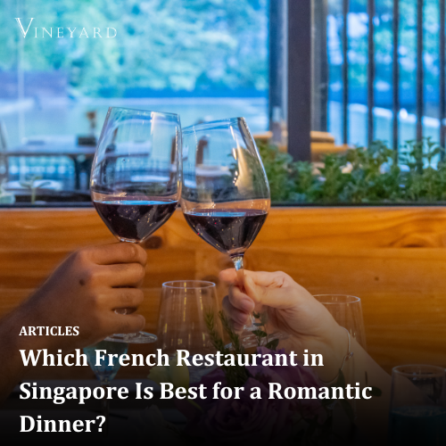 Which French Restaurant in Singapore Is Best for a Romantic Dinner?