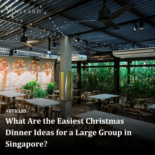 What Are the Easiest Christmas Dinner Ideas for a Large Group in Singapore?