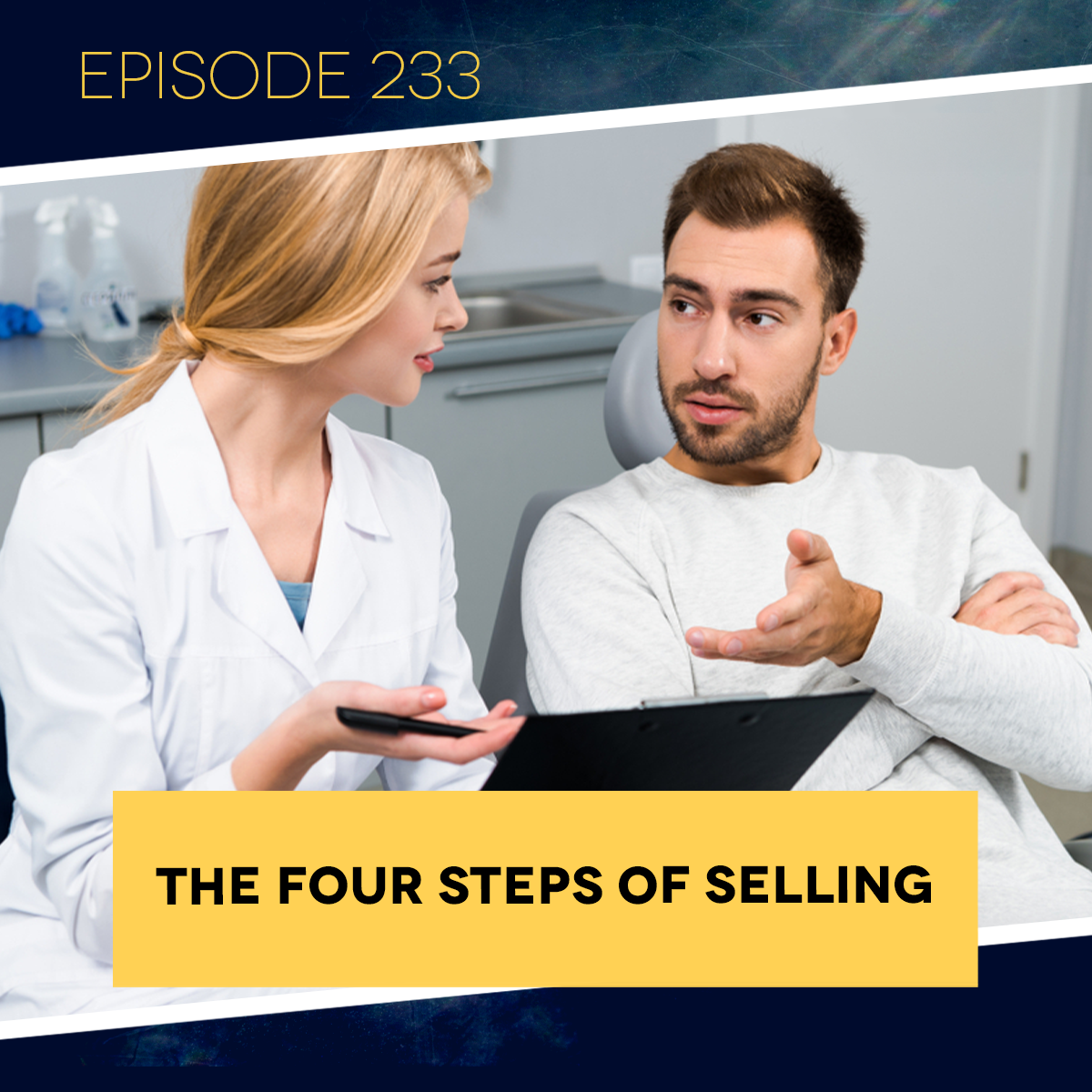 Ep. 233: The Four Steps of Selling