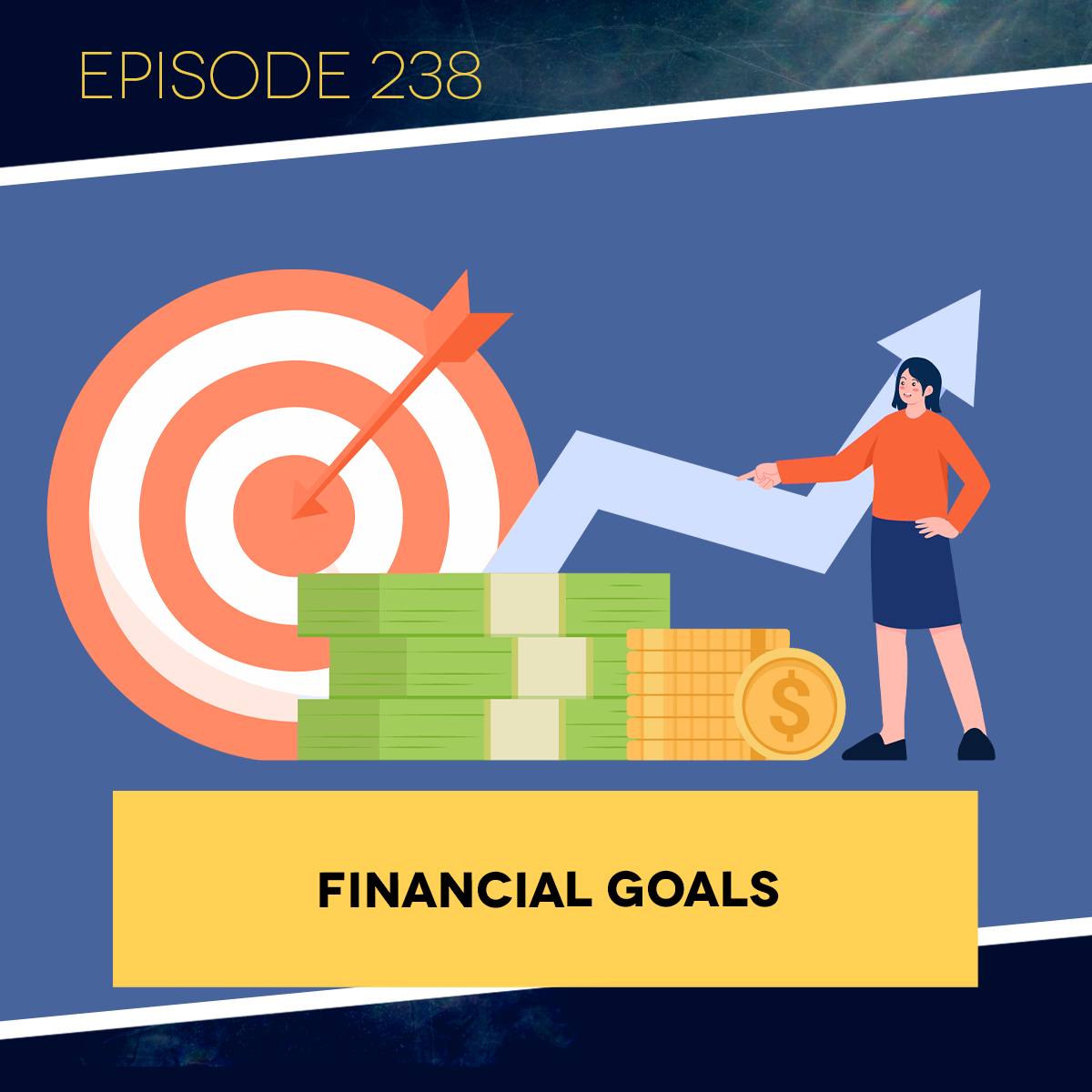 Ep. 238: Financial Goals
