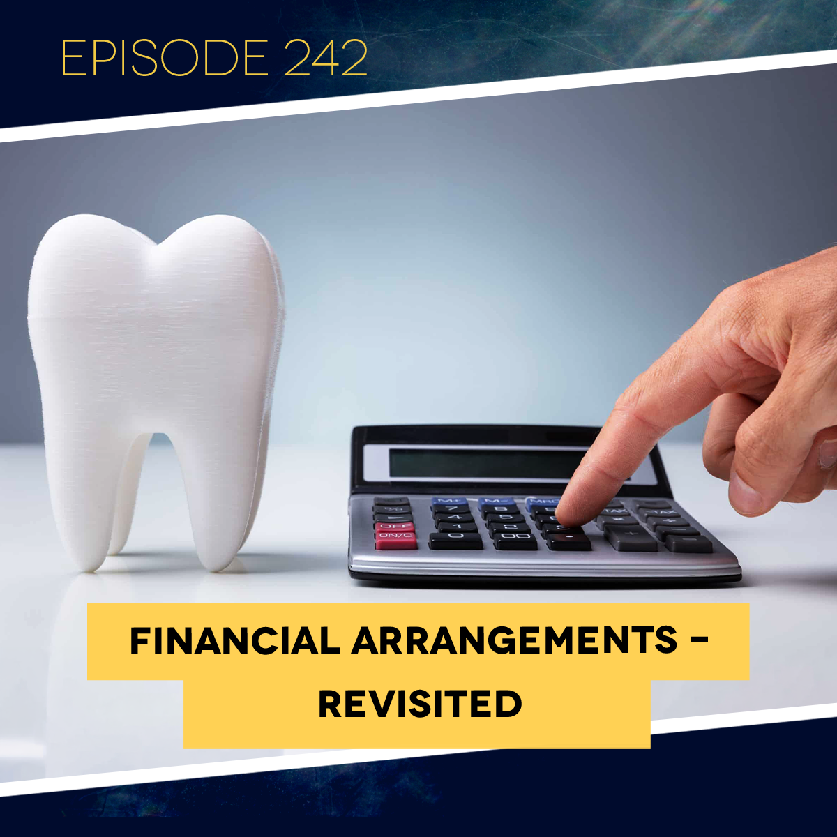 Ep. 242: Financial Arrangements Revisited