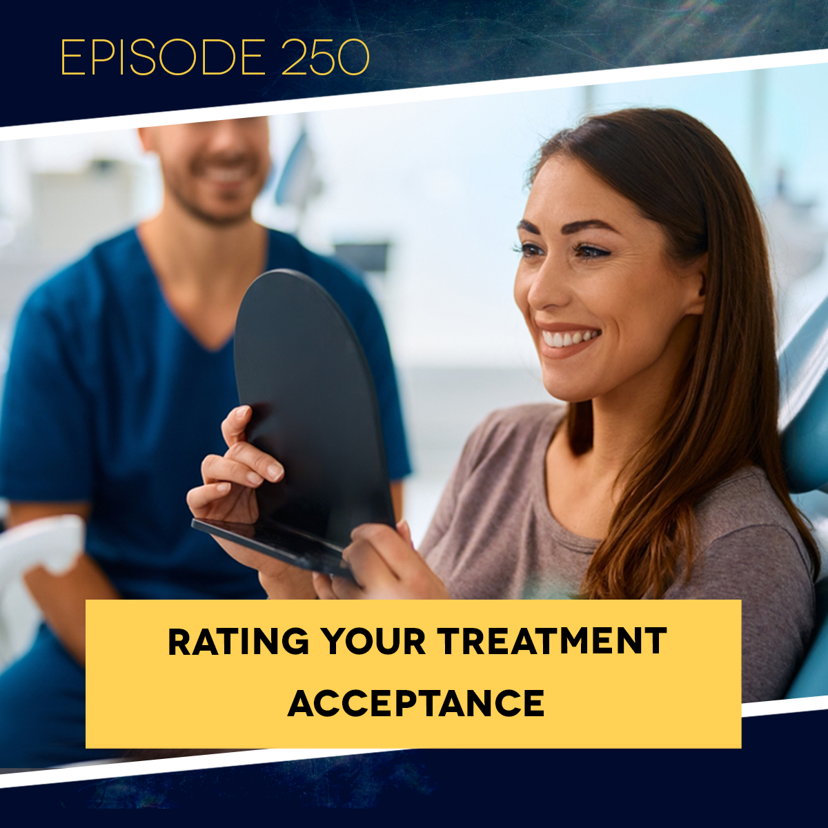 Ep. 250: Rating Your Treatment Acceptance