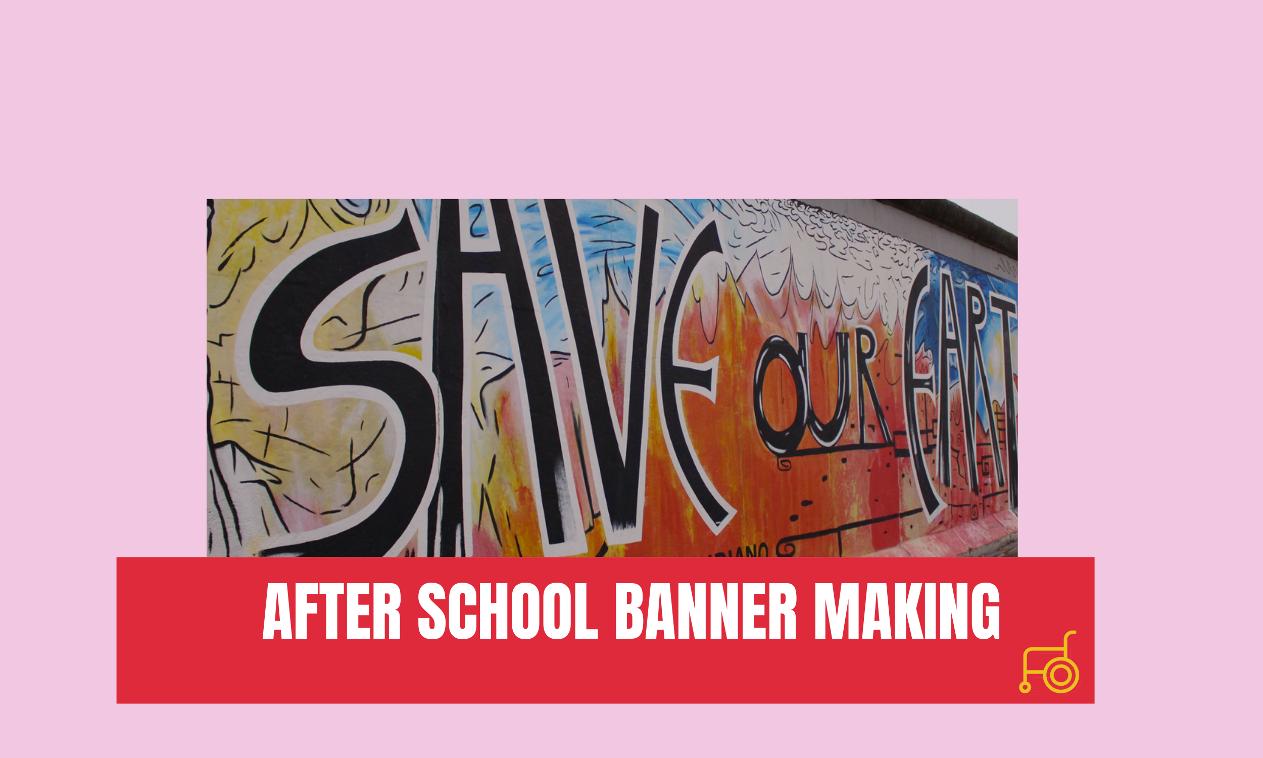 AFTER SCHOOL BANNER MAKING 