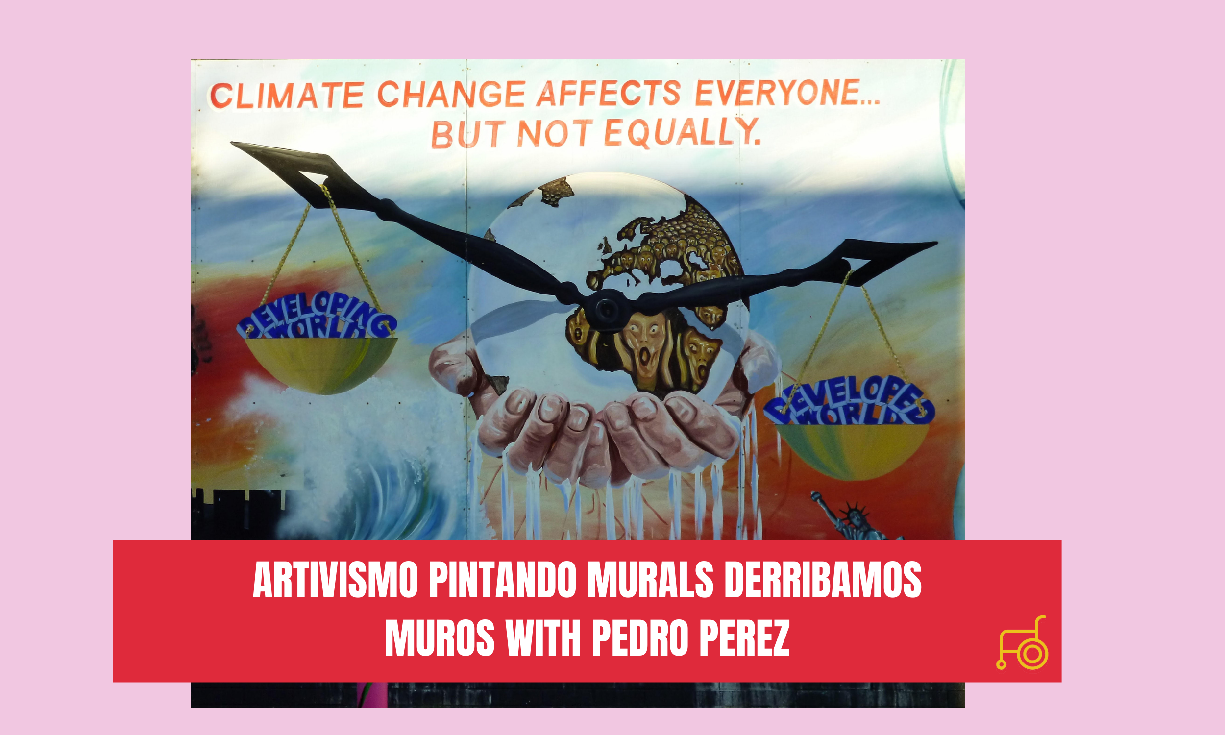 Artivismo Pintando Murales Derribamos Muros WITH PEDRO PEREZ 