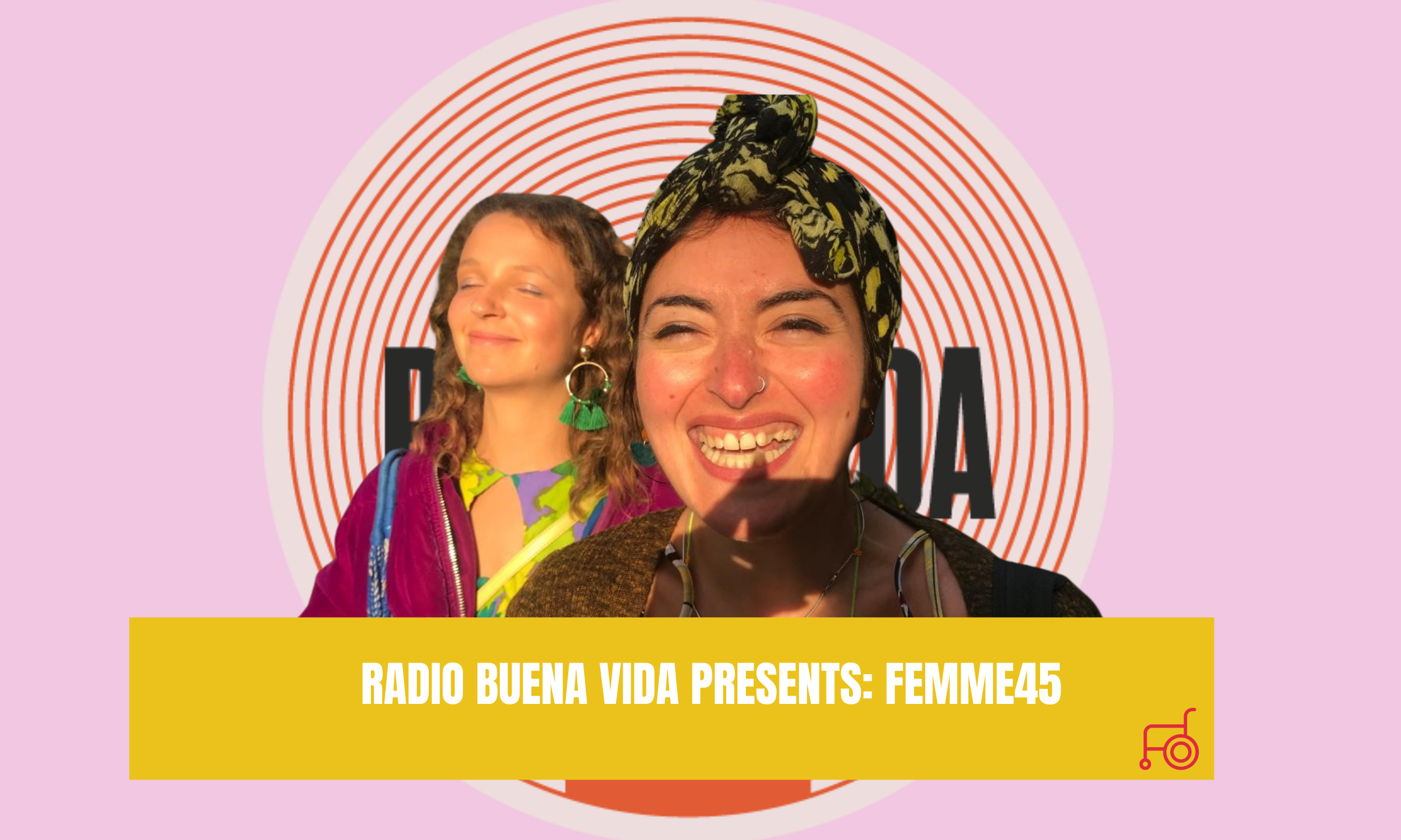 Radio Buena Vida Presents: Femme45