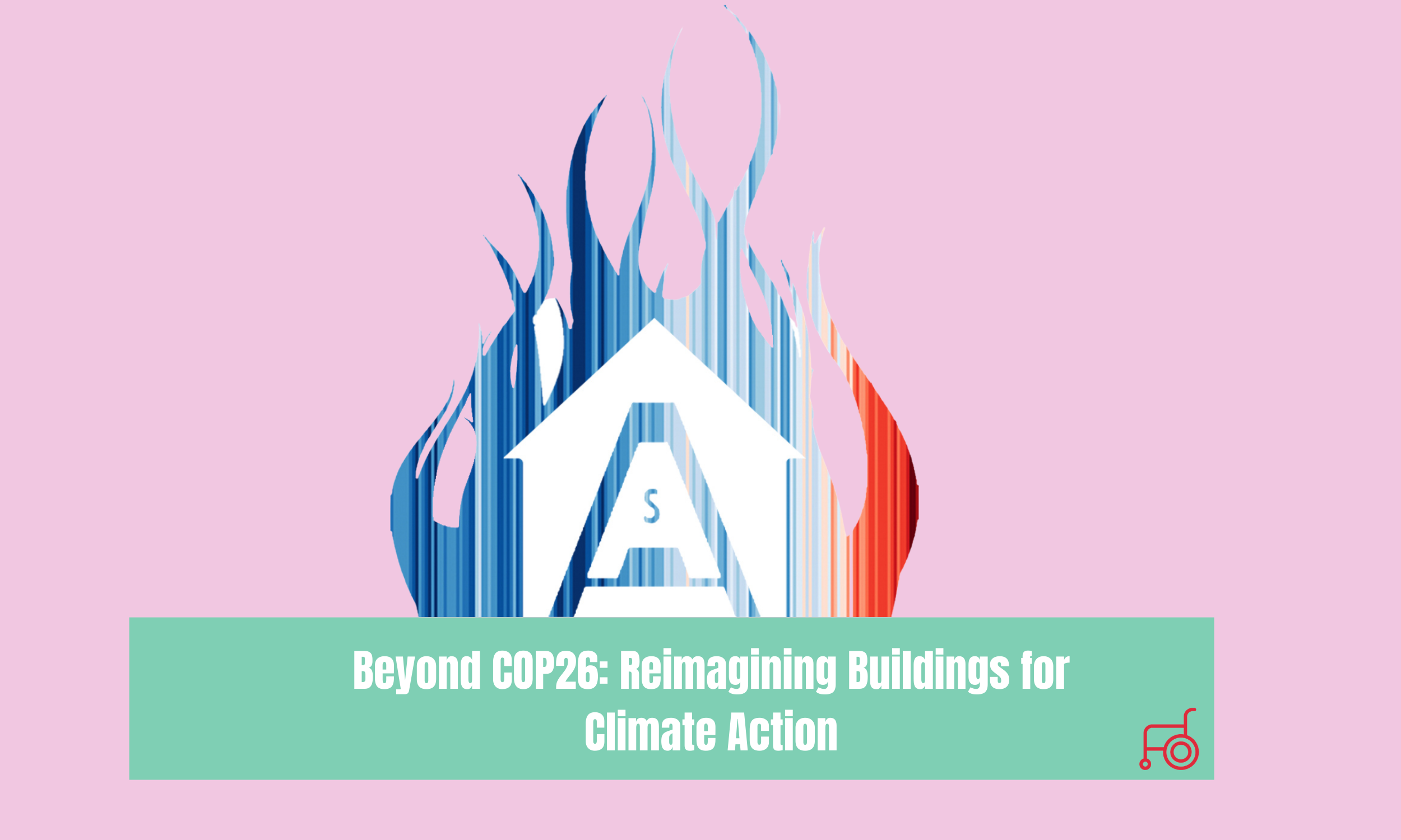 Beyond COP26: Reimagining Buildings for Climate Action