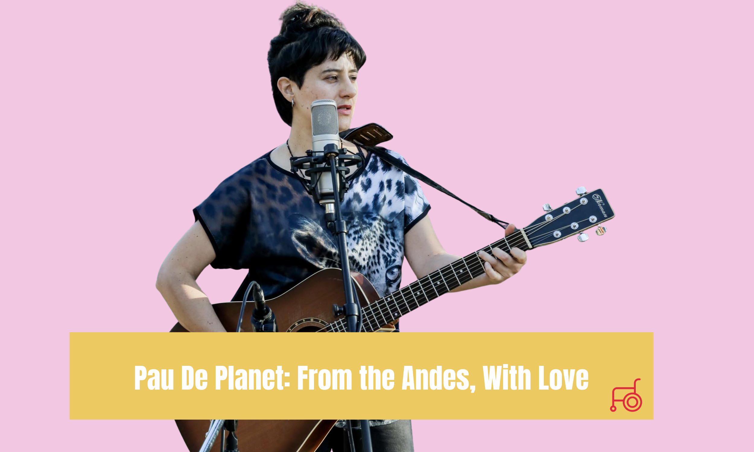 Pau De Planet: From the Andes, With Love