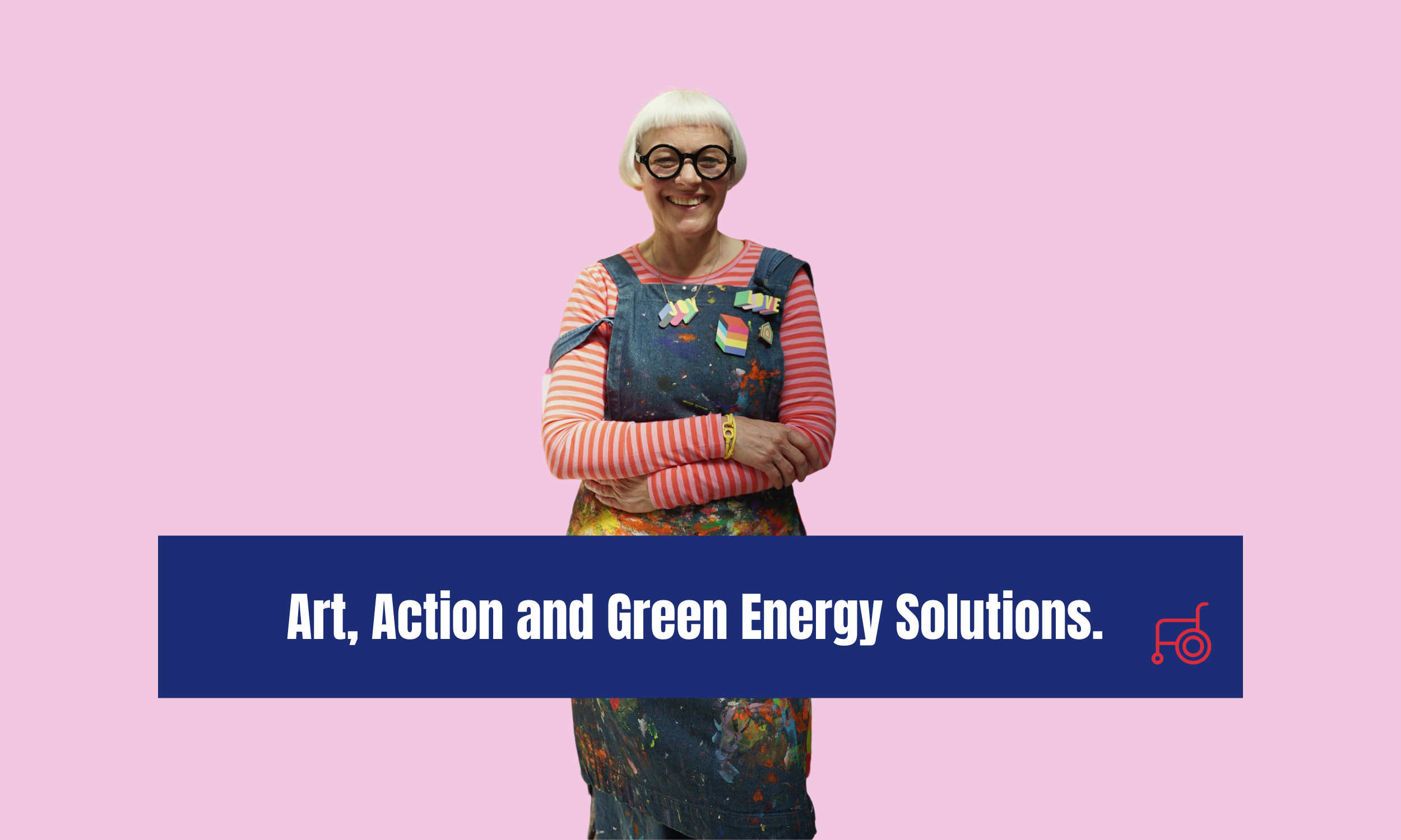 Art, Action and Green Energy Solutions