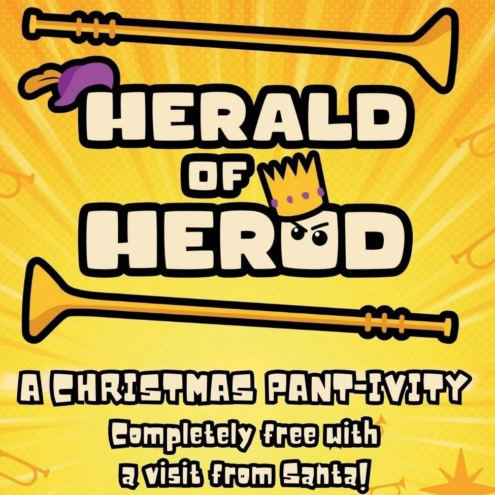 Herald of Herod (Panto Nativity!) 🎭🎄
You&rsquo;re invited to a brilliant, laugh-out-loud Christmas show for the whole family &mdash; Herald of Herod, a panto-style nativity packed with fun, surprises, and the Christmas story at the heart of it.

Af