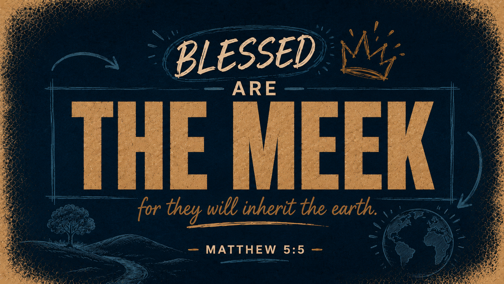 Blessed Are the Meek: What Does Meekness Really Mean?