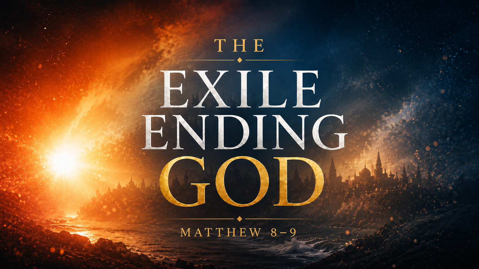 How Jesus Ends Our Exile from God: Lessons from Matthew 8 and 9