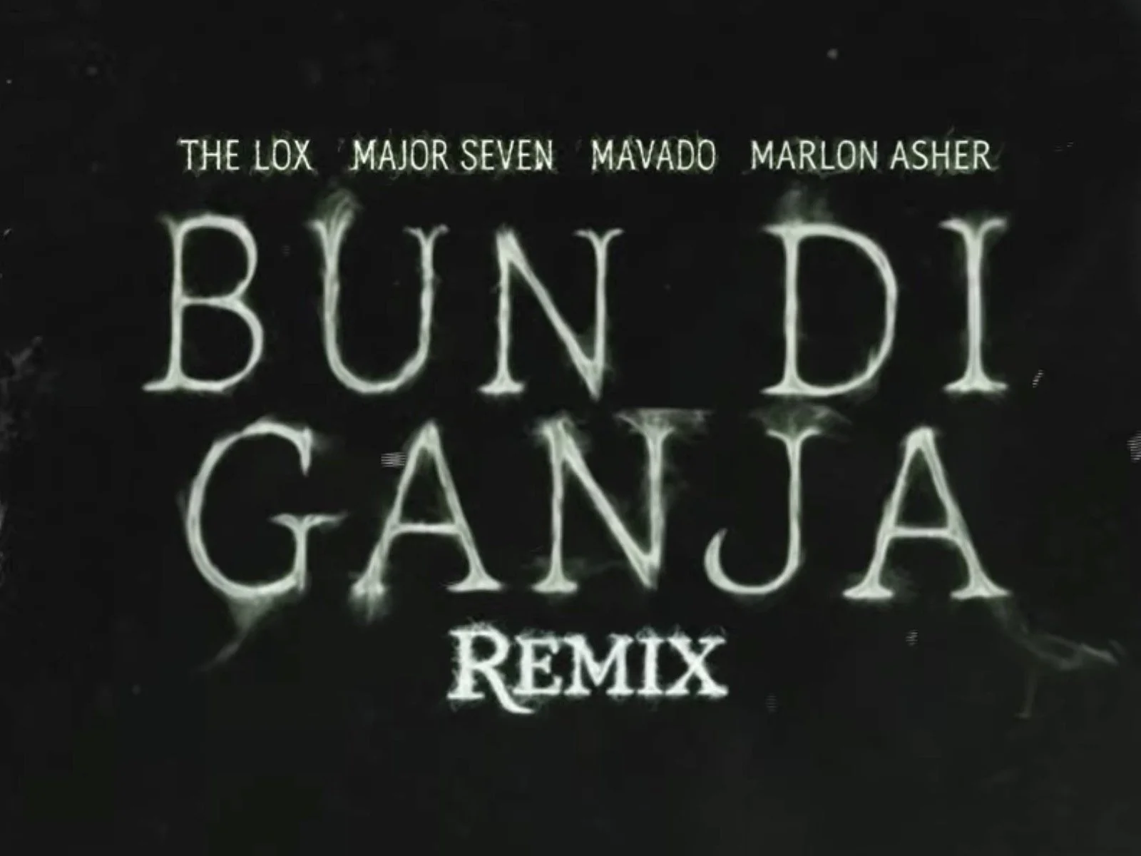 The LOX, Major Seven, Mavado &amp; Marlon Asher: It’s all about the smoke with the ‘Bun Di Ganja’ remix