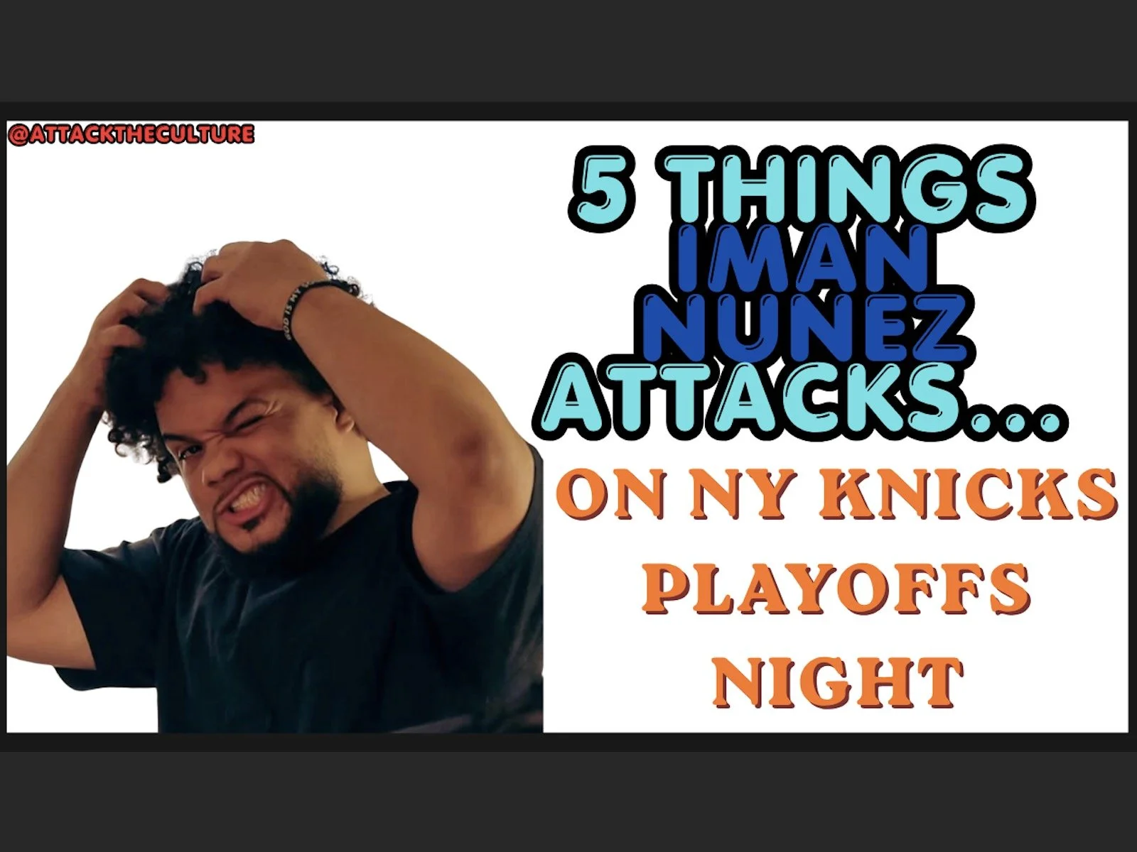 5 Things Iman Nunez Attacks… On New York Knicks Playoffs Game Night