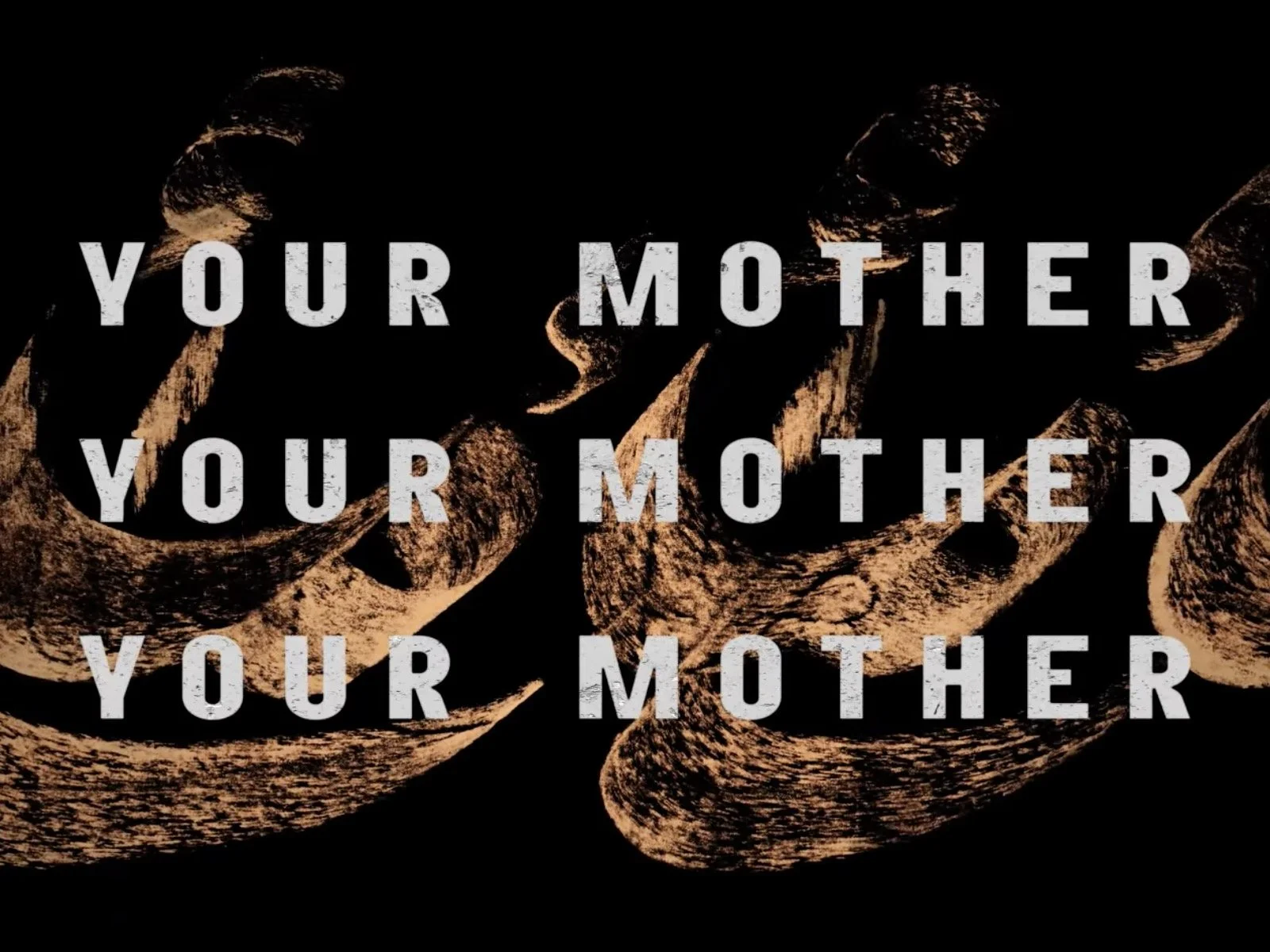Your Mother Your Mother Your Mother: This action-packed flick is loaded with emotion and premium acting