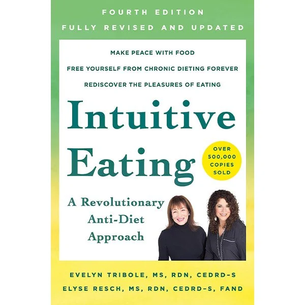 Intuitive Eating: A Revolutionary Anti-Diet Approach