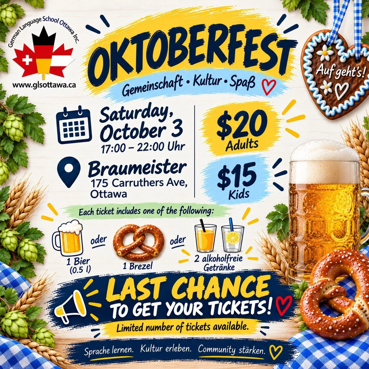 🥨 GLS Ottawa Oktoberfest! 🥨

Am Samstag, 3. Oktober, feiern wir gemeinsam beim Braumeister! Freut euch auf einen gem&uuml;tlichen Abend mit deutschem Essen und Getr&auml;nken, Spielen f&uuml;r die Kinder, Quiz &amp; Pictionary, Preisen und nat&uuml