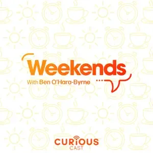 The logo for 'Weekends with Ben O'Hara-Byrne' on Curiouscast, featuring orange and red text with a speech bubble, against a light background with faint coffee cups, clocks, and suns.