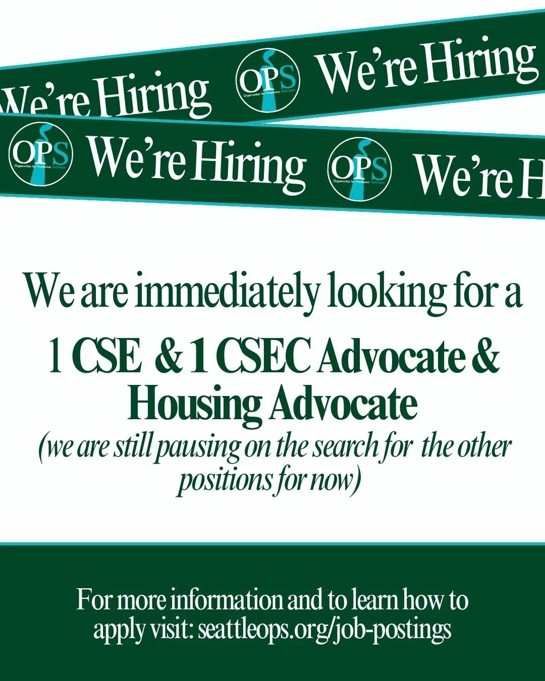 We're looking to expand our passionate team with 1 CSE Survivor Advocate, 1 CSEC Advocate, and 1 Housing Advocate.

What We Offer:

&bull; Full-time positions, 36 hrs/week, based in Seattle, Washington.

&bull; In-person work covering vital intervent