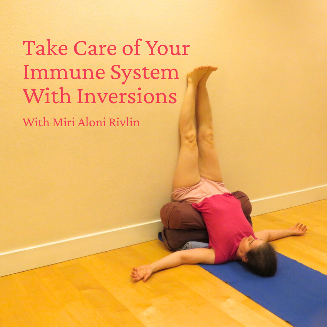 Take Care of Your Immune System With Inversions: 4 - week series - Hybrid