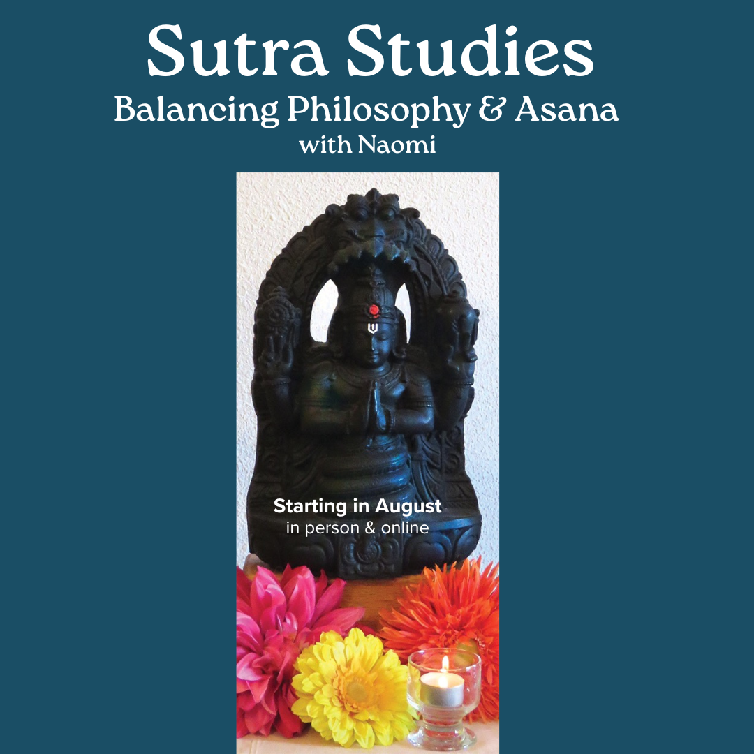 Sutra Studies -Balancing Philosophy and Asana with Naomi Hiller Reynolds
