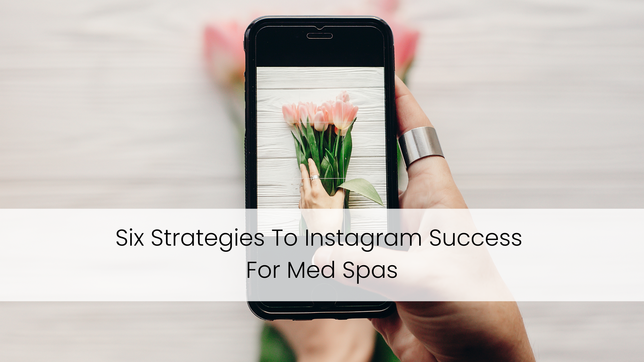 Six Strategies To Instagram Success For Med Spas